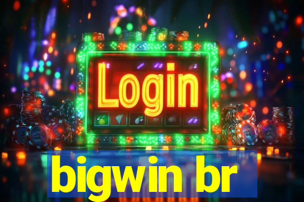 bigwin br